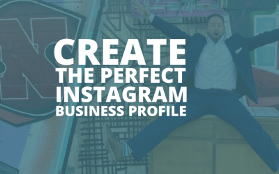 Instagram Business Profile: Create The Perfect Profile Now