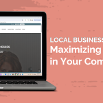 Local Business Websites: Maximizing Growth in Your Community