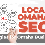 Local Omaha SEO: Strategies for Omaha Businesses