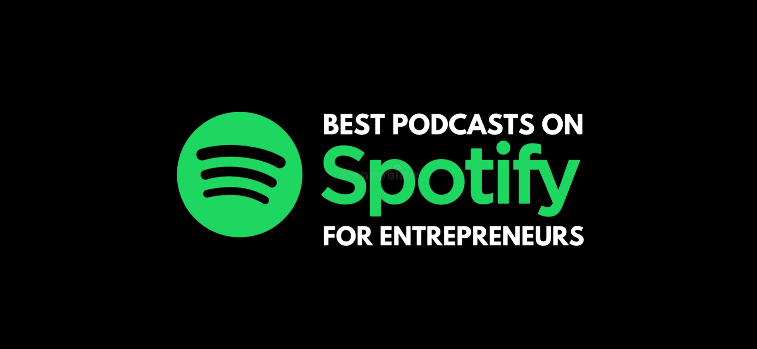 Best Podcasts on Spotify for Entrepreneurs